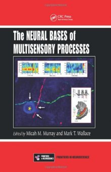 The Neural Bases of Multisensory Processes (Frontiers in Neuroscience)  