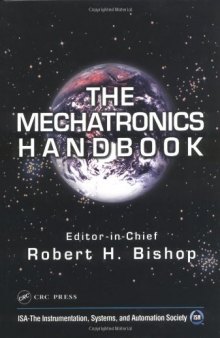 The Mechatronics Handbook - 2 Volume Set (Mechatronics Handbook 2e)
