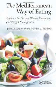 The Mediterranean Way of Eating: Evidence for Chronic Disease Prevention and Weight Management