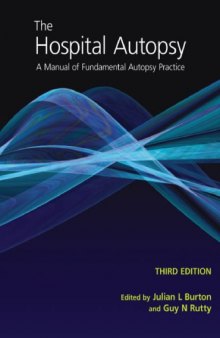 The Hospital Autopsy 3rd Edition: A Manual of Fundamental Autopsy     Practice: A Manual of Fundamental Autopsy Practice