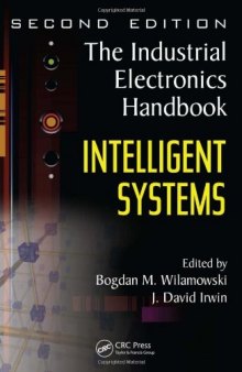 The Industrial Electronics Handbook. Second Edition: Intelligent Systems, Second Edition