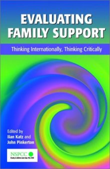 Evaluating Family Support : Thinking Internationally, Thinking Critically  (Wiley Child Protection & Policy Series)