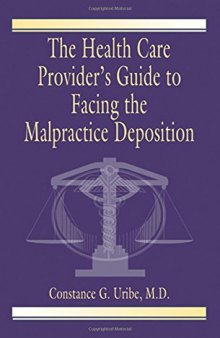 The health care provider's guide to facing the malpractice deposition