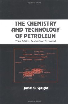 The Chemistry and Technology of Petroleum 