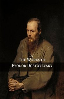 The Works of Fyodor Dostoyevsky (10+ Books)