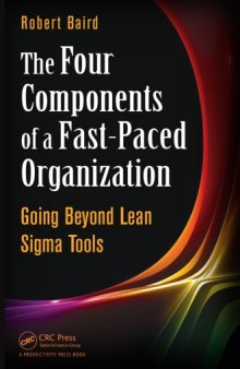 The Four Components of a Fast-Paced Organization : Going Beyond Lean Sigma Tools