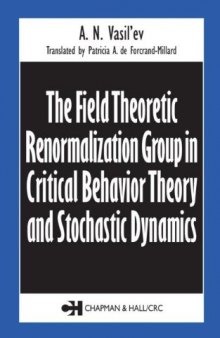 The field theoretic renormalization group in critical behavior theory and stochastic dynamics