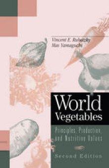World Vegetables: Principles, Production, and Nutritive Values