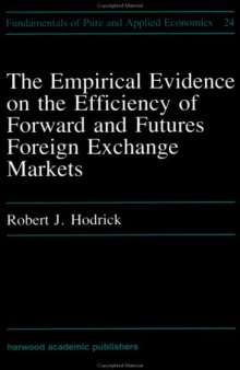 The Empirical Evidence on the Efficiency of Forward and Futures Foreign Exchange Markets