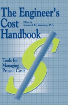 The Engineer's Cost Handbook Tools for Managing Project Costs