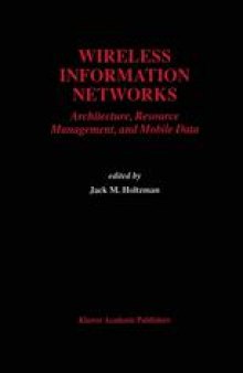 Wireless Information Networks: Architecture, Resource Management, and Mobile Data