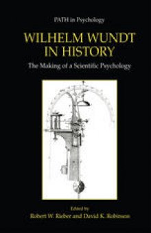 Wilhelm Wundt in History: The Making of a Scientific Psychology