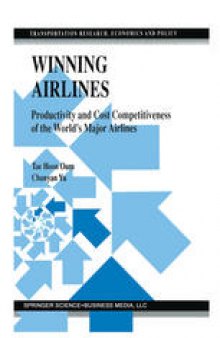 Winning Airlines: Productivity and Cost Competitiveness of the World’s Major Airlines
