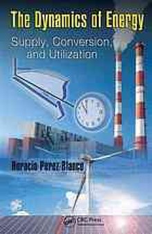 The Dynamics of Energy: Supply, Conversion, and Utilization