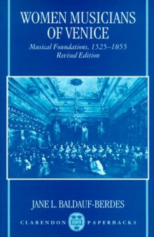 Women Musicians of Venice: Musical Foundations, 1525-1855 (Oxford Monographs on Music)