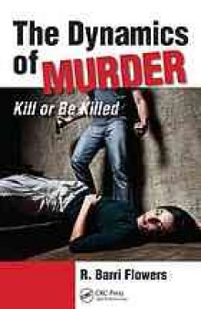 The dynamics of murder : kill or be killed