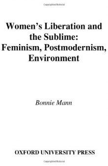 Women's Liberation and the Sublime: Feminism, Postmodernism, Environment (Studies in Feminist Philosophy)