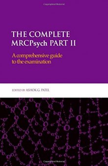 The Complete MRCPsych Part II: A comprehensive guide to the examination