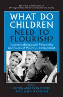 What Do Children Need to Flourish?: Conceptualizing and Measuring Indicators of Positive Development