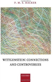 Wittgenstein: Connections and Controversies