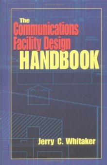 The Communications Facility Design Handbook