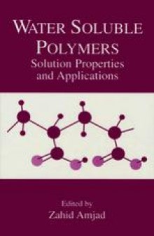 Water Soluble Polymers: Solutions Properties and Applications
