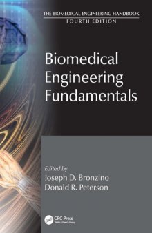 The Biomedical Engineering Handbook, Third Edition - 3 Volume Set: Biomedical Engineering Fundamentals (The Biomedical Engineering Handbook, Fourth Edition)