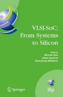 Vlsi-Soc: From Systems To Silicon: Proceedings of IFIP TC 10, WG 10.5, Thirteenth International Conference on Very Large Scale Integration of System on Chip (VLSI-SoC 2005), October 17-19, 2005, Perth, Australia
