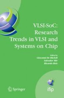 VLSI-SoC: Research Trends in VLSI and Systems on Chip: Fourteenth International Conference on Very Large Scale Integration of System on Chip (VLSI-SoC2006), October 16-18, 2006, Nice, France
