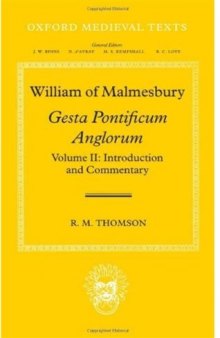 William of Malmesbury: Gesta Pontificum Anglorum, The History of the English Bishops: Volume II: Introduction and Commentary (Oxford Medieval Texts)