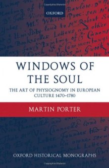 Windows of the Soul: Physiognomy in European Culture 1470-1780