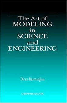 The Art of Modeling in Science and Engineering
