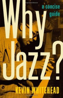 Why Jazz?: A Concise Guide  