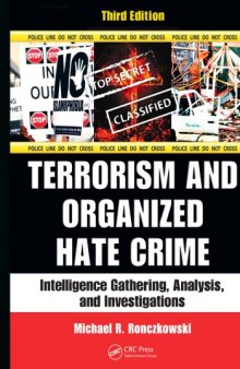 Terrorism and Organized Hate Crime : Intelligence Gathering, Analysis and Investigations, Third Edition