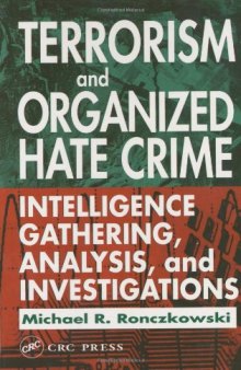 Terrorism and Organized Hate Crime: Intelligence Gathering, Analysis, and Investigations