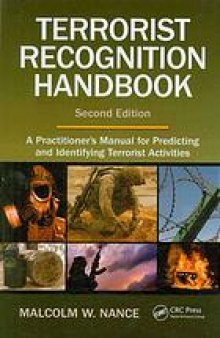 Terrorist recognition handbook : a practitioner's manual for predicting and identifying terrorist activities