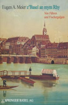 z’Basel an mym Rhy: Von Fähren und Fischergalgen