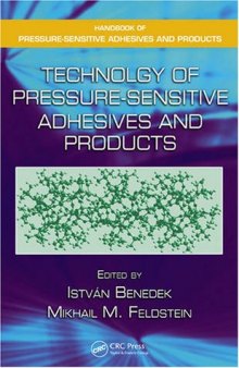 Technology of Pressure-Sensitive Adhesives and Products (Handbook of Pressure-Sensitive Adhesives and Products)
