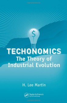 Technomics: The Theory of Industrial Evolution