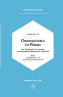 Chemotaxonomie der Pflanzen: Eine Übersicht über die Verbreitung und die systematische Bedeutung der Pflanzenstoffe. Band 3: Dicotyledoneae: Acanthaceae — Cyrillaceae