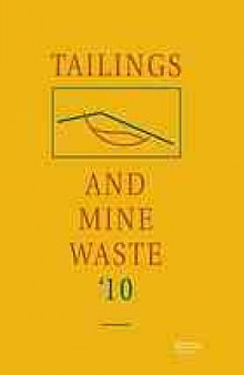 Tailings and mine waste '10 : proceedings of the 14th International Conference on Tailings and Mine Waste, Vail, Colorado, USA, 17-20 October 2010 ( missing 42)