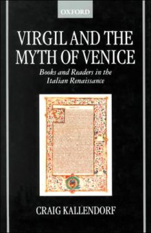 Virgil and the Myth of Venice: Books and Readers in the Italian Renaissance