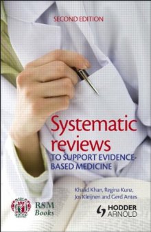 Systematic reviews to support evidence-based medicine, 2nd edition