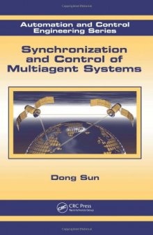 Synchronization and Control of Multiagent Systems (Automation and Control Engineering)