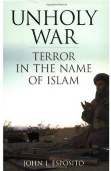 Unholy War: Terror in the Name of Islam