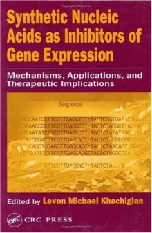 Synthetic Nucleic Acids as Inhibitors of Gene Expression: Mechanisms, Applications, and Therapeutic Implications