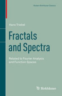 Fractals and Spectra: Related to Fourier Analysis and Function Spaces