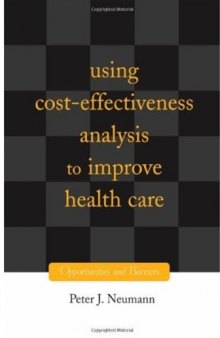 Using Cost-Effectiveness Analysis to Improve Health Care: Opportunities and Barriers