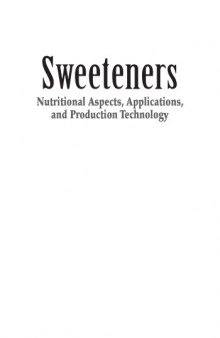 Sweeteners : nutritional aspects, applications, and production technology