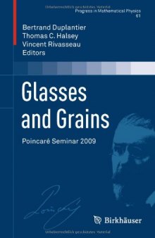 Glasses and Grains: Poincaré Seminar 2009